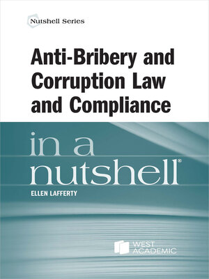 cover image of Anti-Bribery and Corruption Law and Compliance in a Nutshell